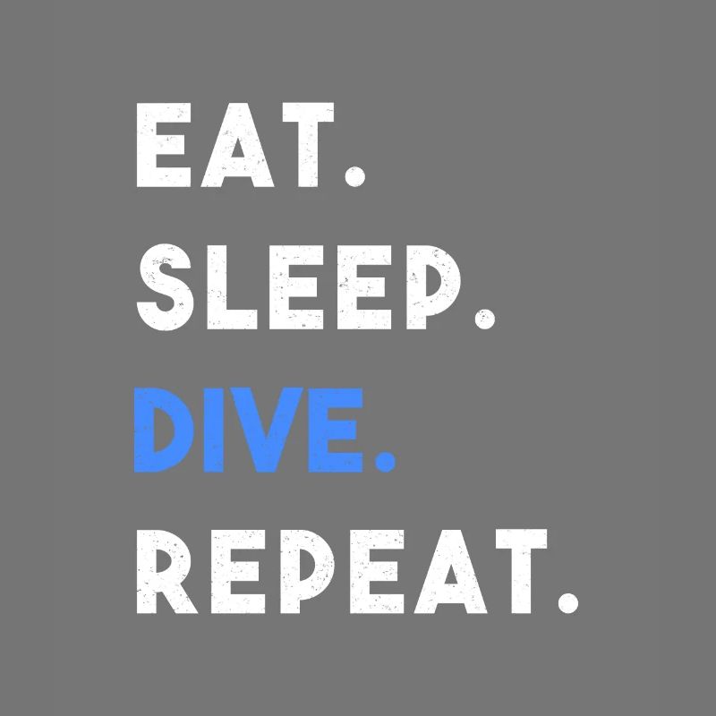 EAT SLEEP DIVE REPEAT