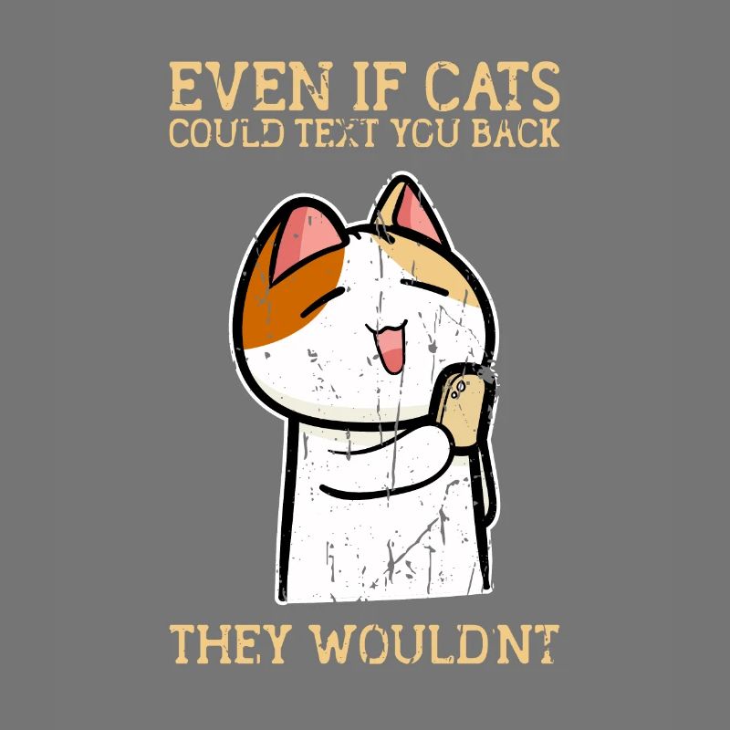Même si les chats pouvaient vous envoyer un SMS, ils ne le feraient pas
