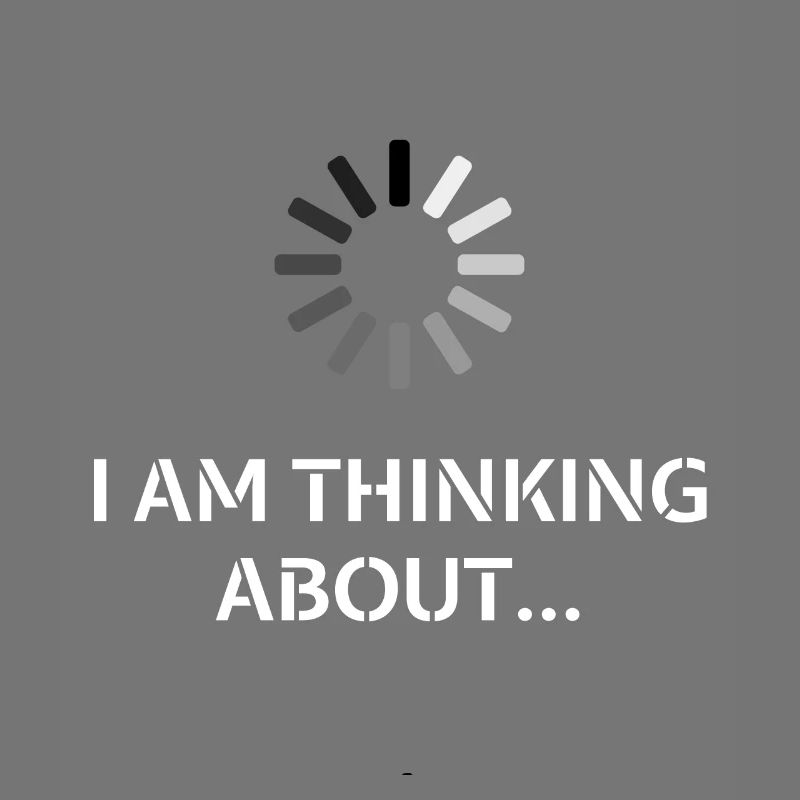 I Am Thinking