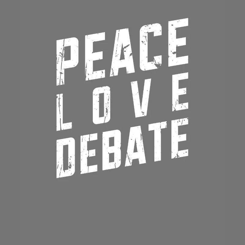 Peace Love Debate - eigensinnig