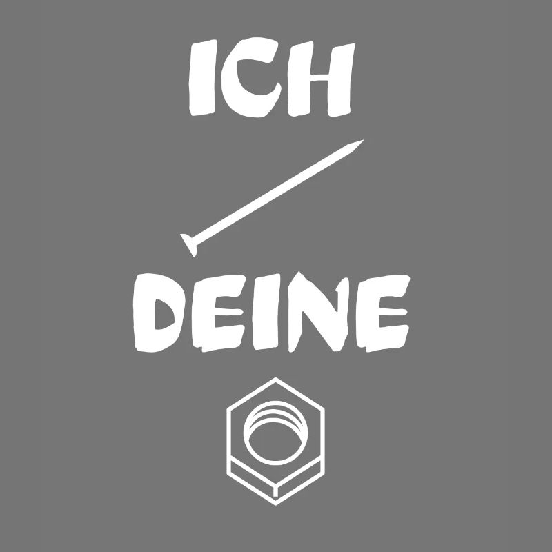 Ich Nagel deine Mutter Handwerker Spruch