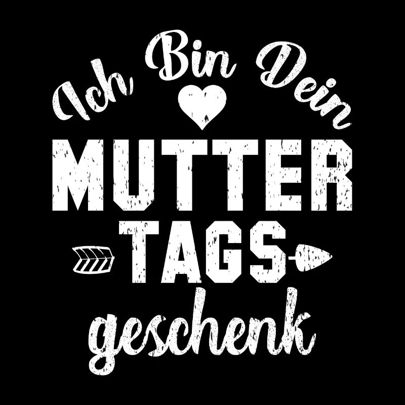 Ich Bin Dein Muttertagsgeschenk