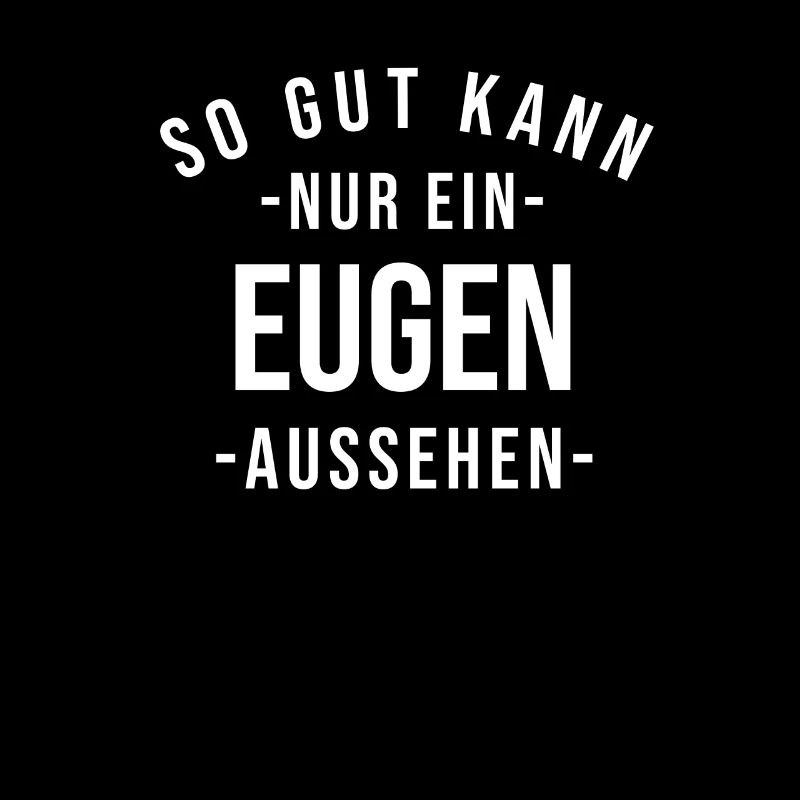 Eugen Name Spruch Geschenk Vorname Eugen