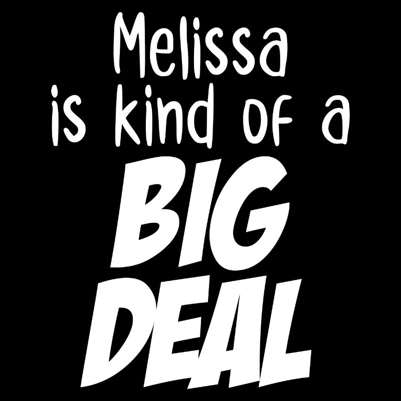 Melissa est un peu une grosse affaire