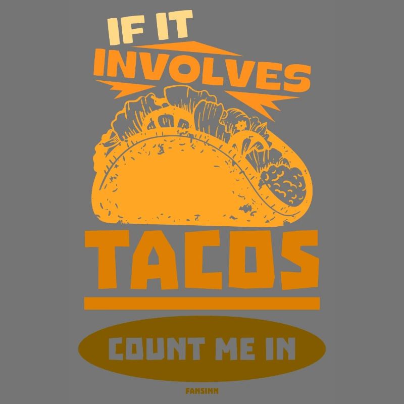 S’il s’agit de tacos comptez-moi