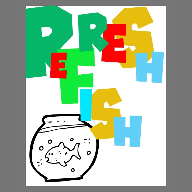 Refresh Fish. Refreshing the fish.