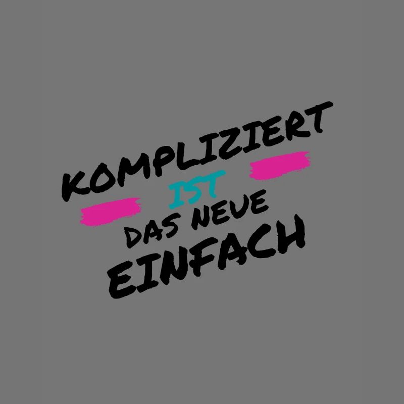 Kompliziert ist das neue Einfach