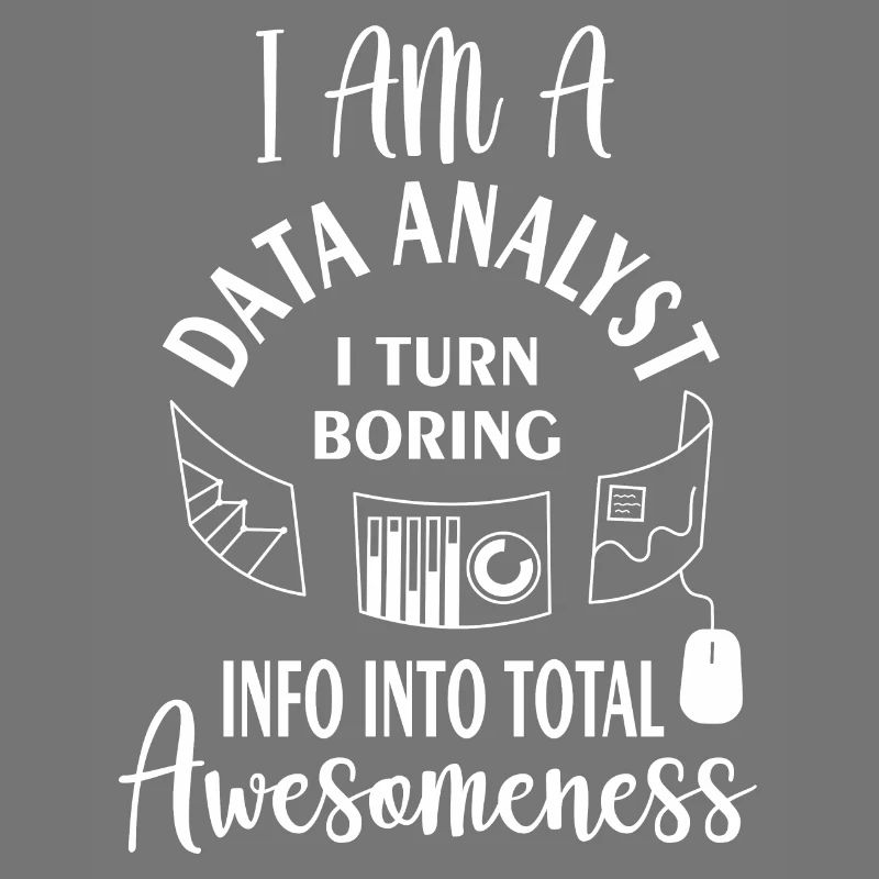 I am a data analyst i turn boring info into total