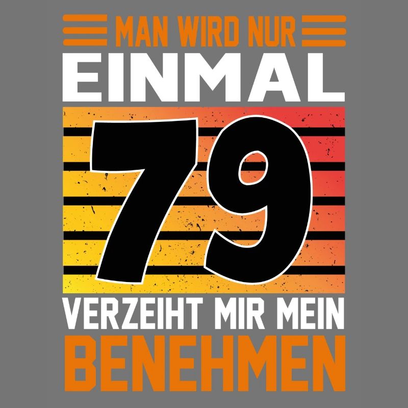 Geburtstag Man wird nur einmal Alter Jahre 79