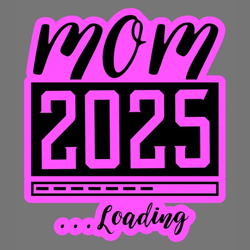 Mama 2025 Loading Mom Schwangerschaft