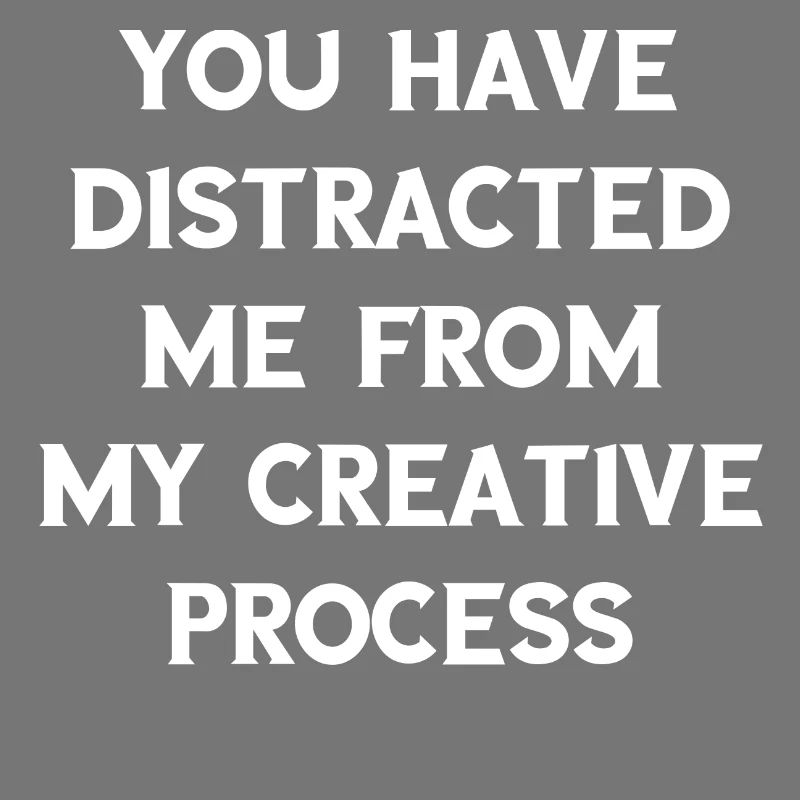 They took me from my creative process