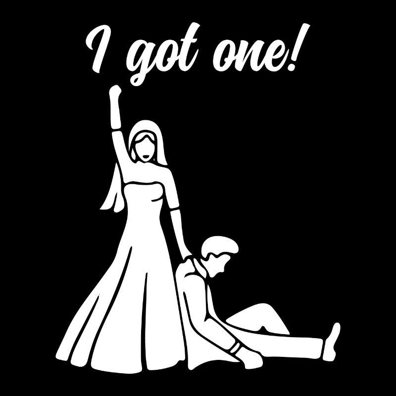 I got one Geschenk Hochzeit Ehe Braut