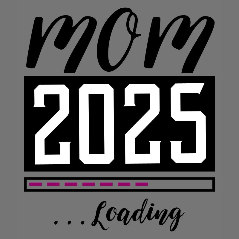 Mama 2025 Mom Loading
