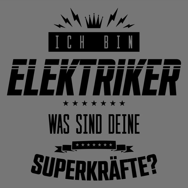ich bin elektriker spruch superkräfte