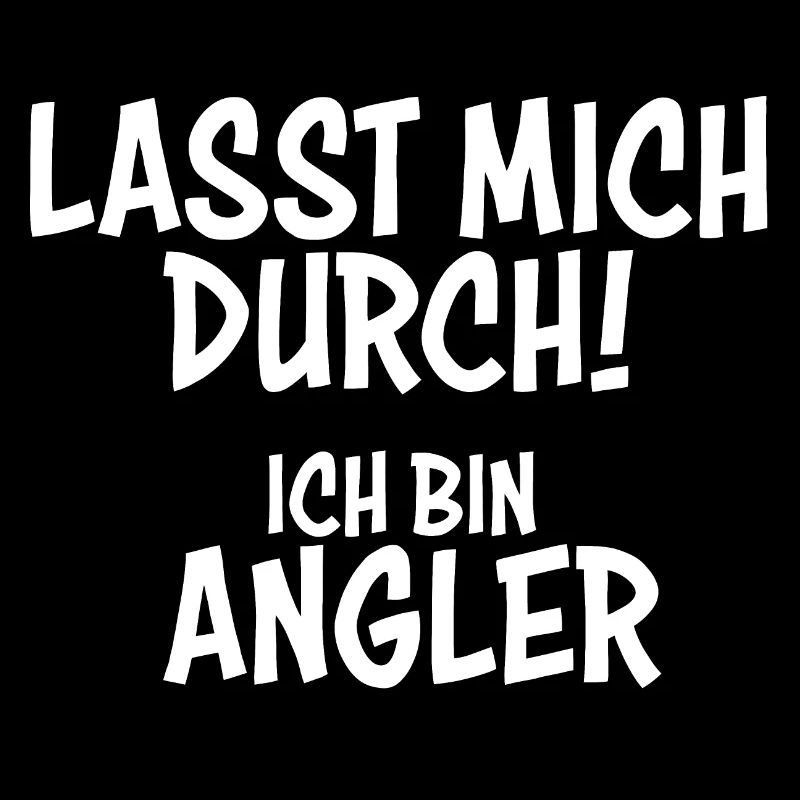 Lasst mich durch ich bin Angler
