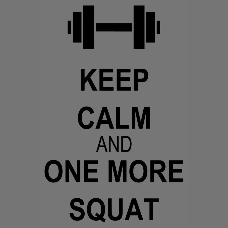 Keep calm and squat