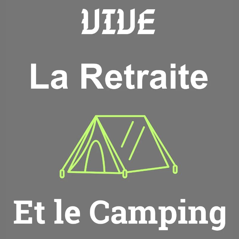 Long live Retirement and Camping