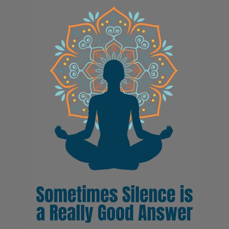 Sometimes Silence is a Really Good Answer