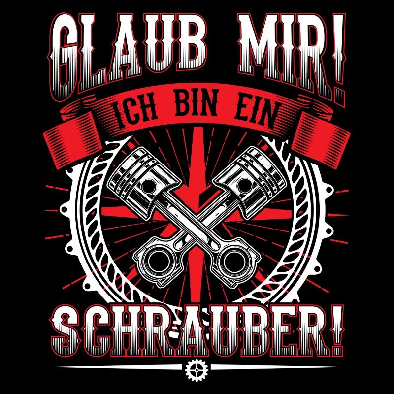 Glaub mir Ich bin ein schrauber
