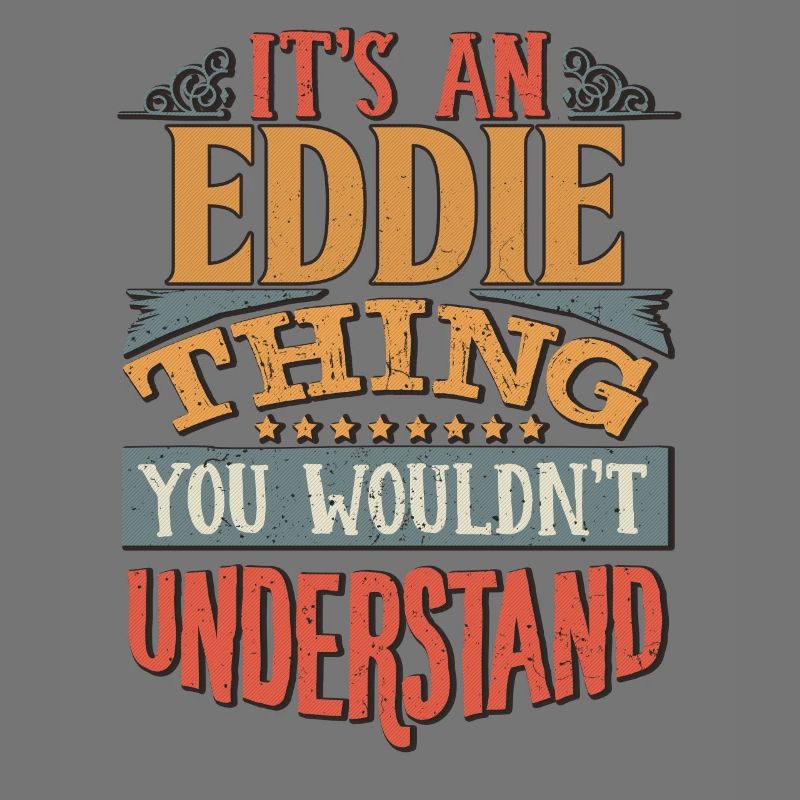 C’est une chose Eddie que vous ne comprendriez pas -