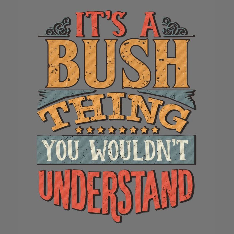C’est une chose de brousse que vous ne comprendriez pas - Bush