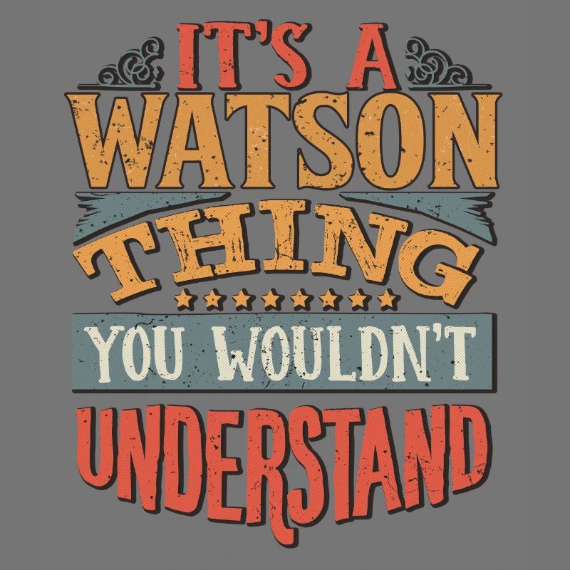 C’est une chose Watson que vous ne comprendriez pas -