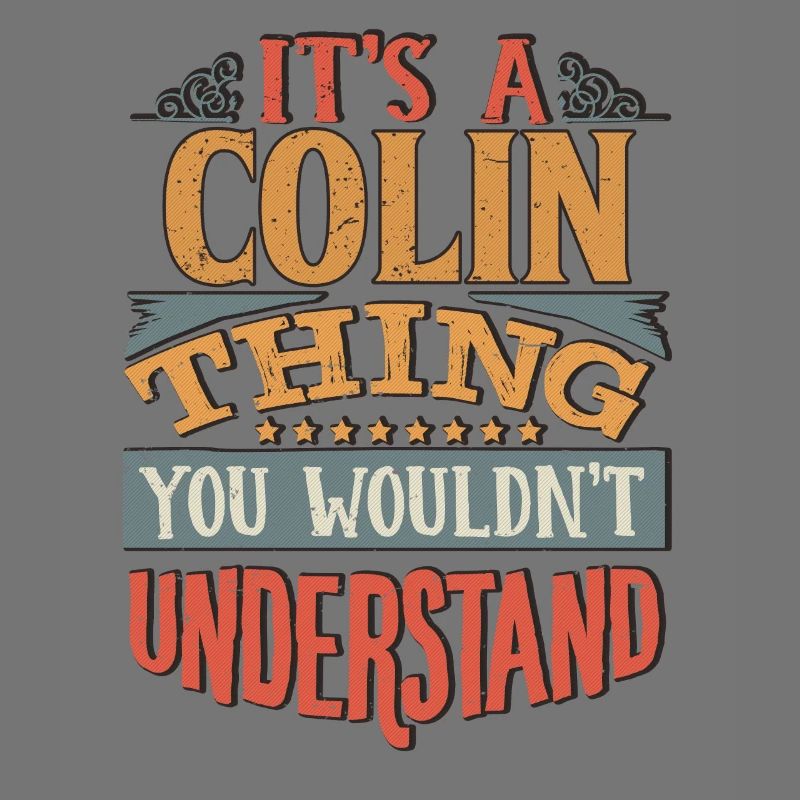 C’est une chose Colin que vous ne comprendriez pas - Colin