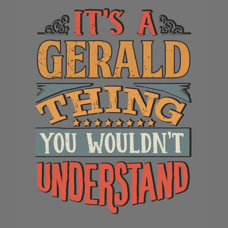 C’est une chose de Gerald que vous ne comprendriez pas -