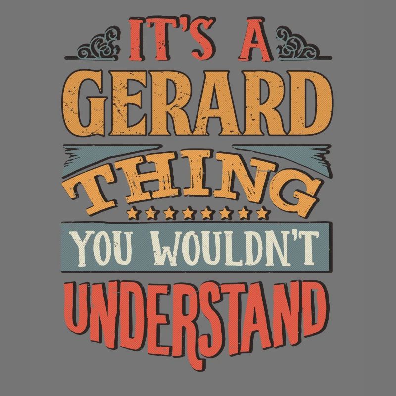C’est une chose de Gérard que vous ne comprendriez pas -