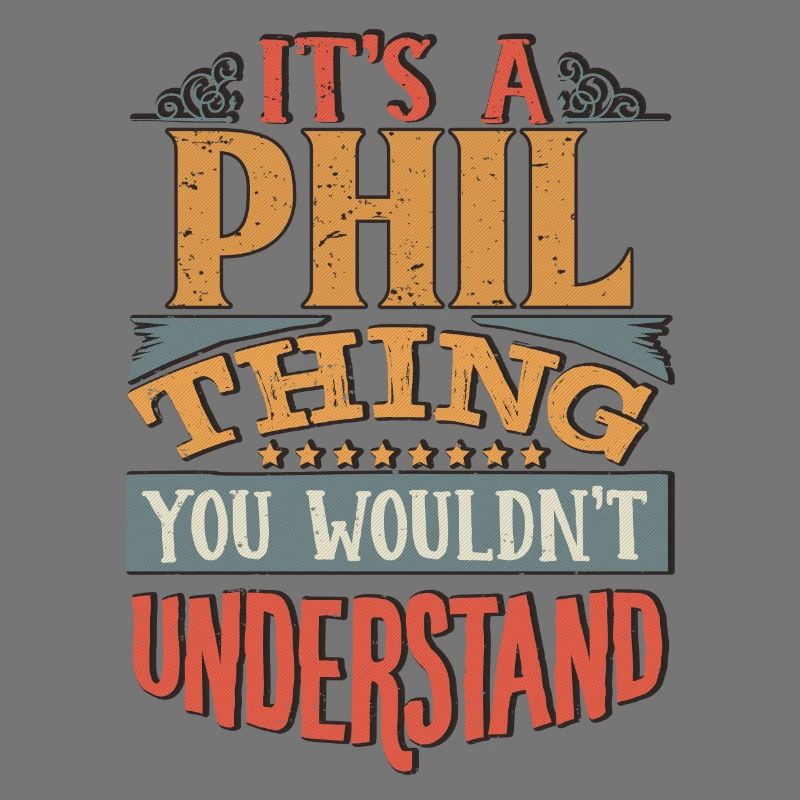C’est une chose Phil que vous ne comprendriez pas - Phil