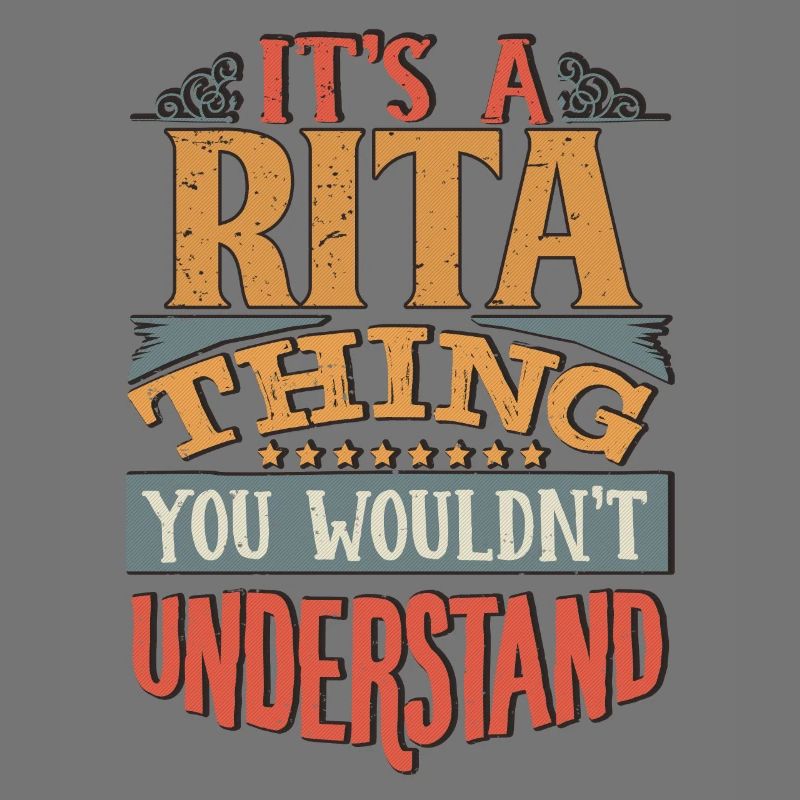 It's A Rita Thing You Wouldnt Understand - Rita