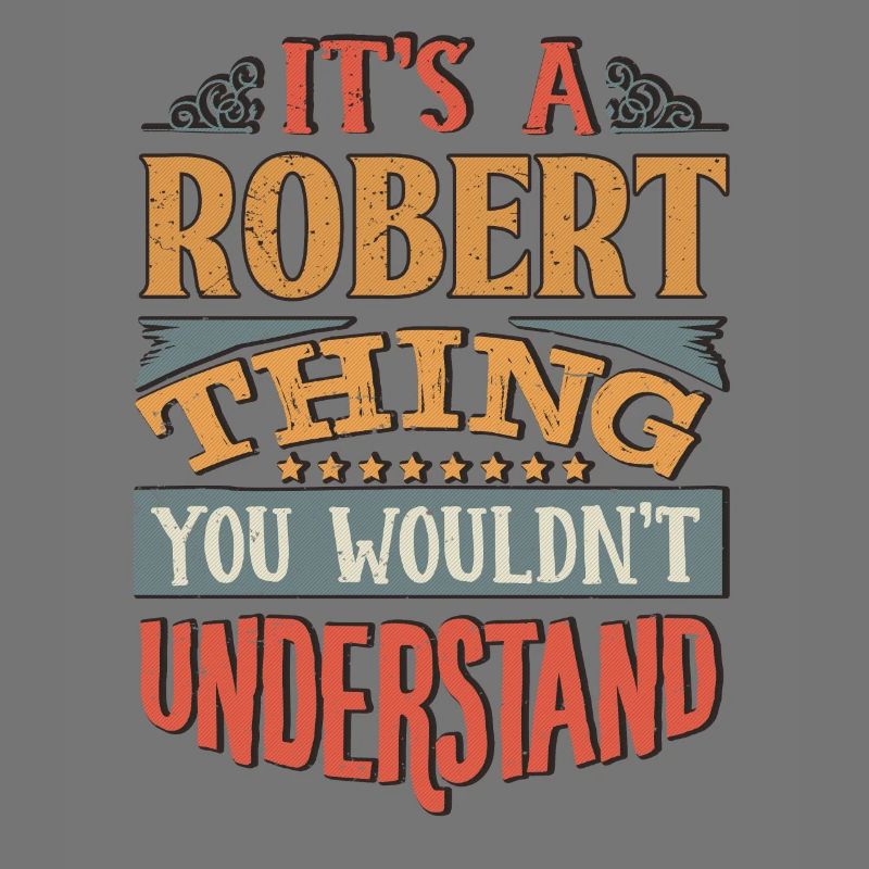 C’est une chose robert que vous ne comprendriez pas -