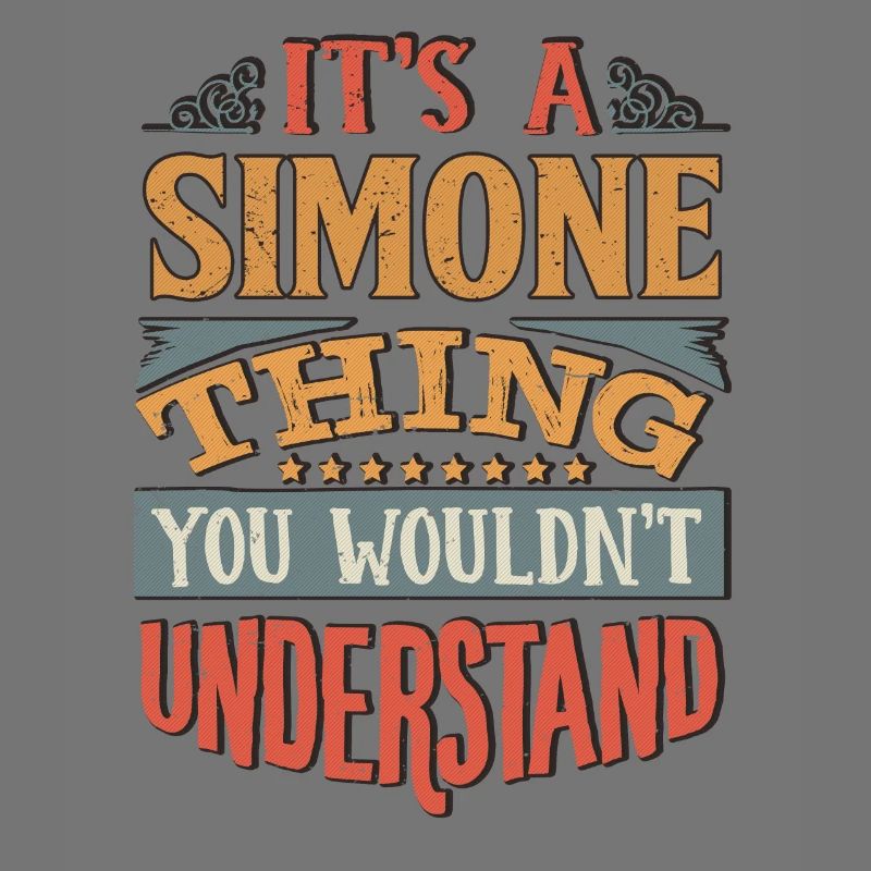 It's A Simone Thing You Wouldnt Understand -