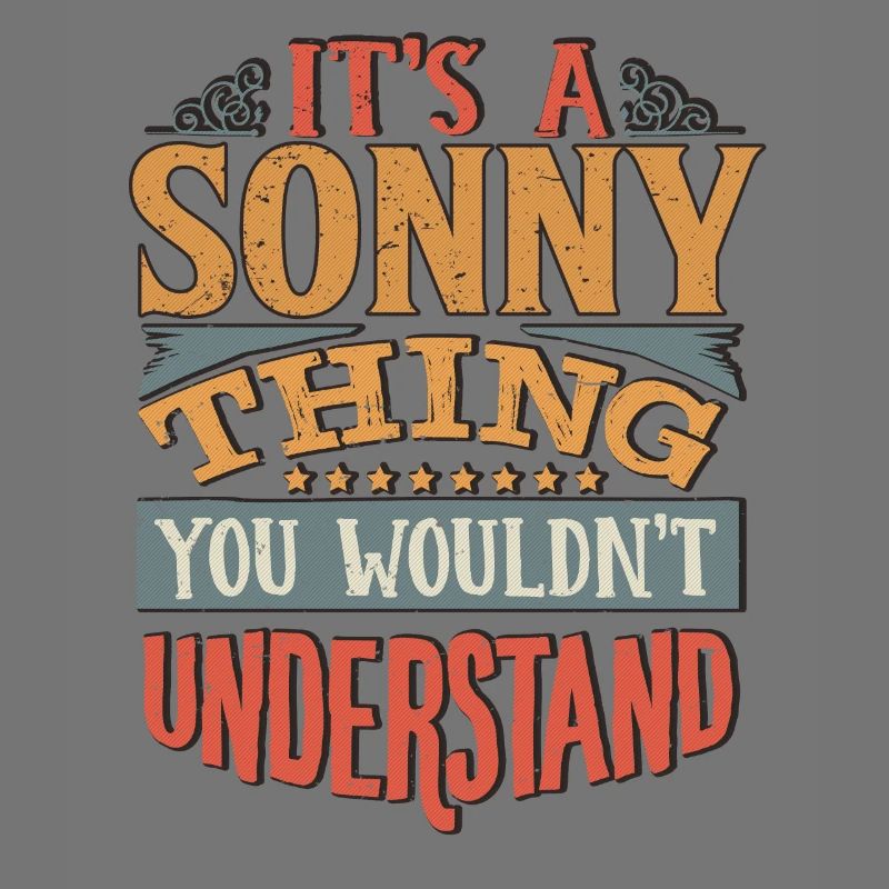 C’est une chose sonny que vous ne comprendriez pas - Sonny
