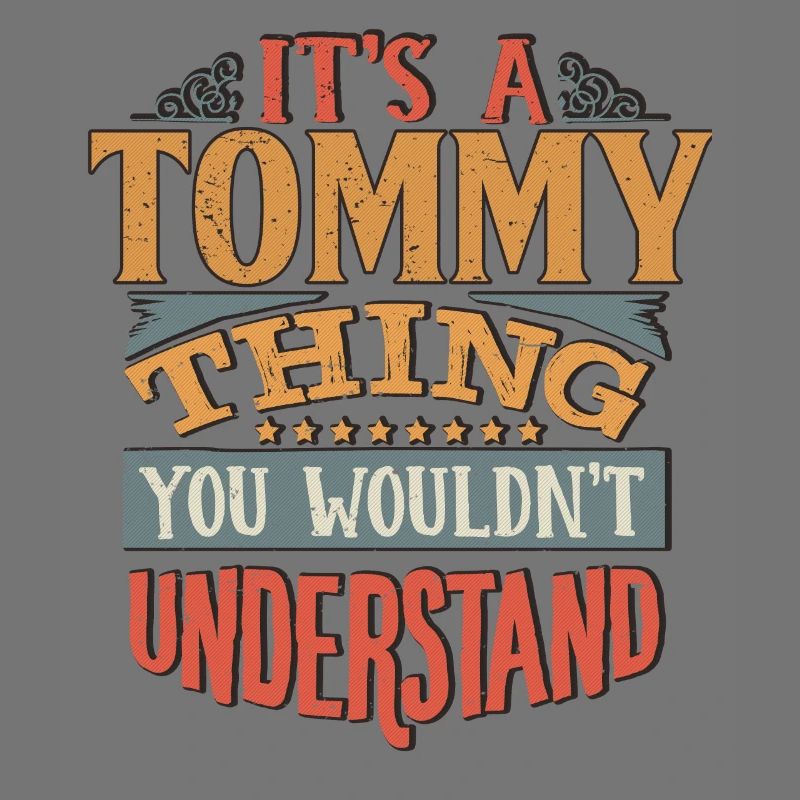 C’est une chose Tommy que vous ne comprendriez pas - Tommy
