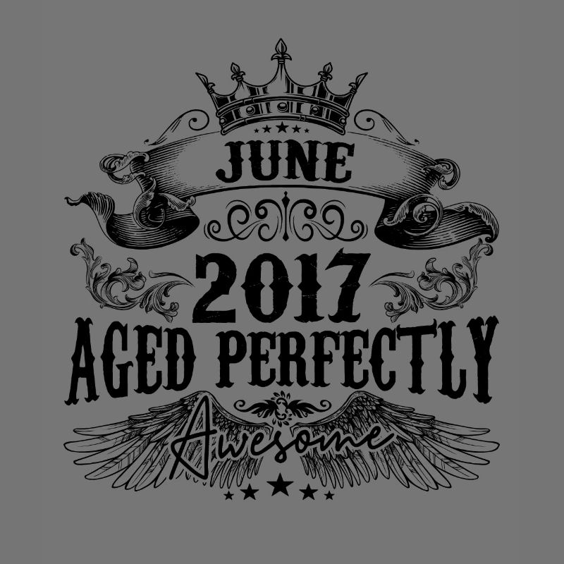 | 2017 Juni Aged Perfectly 2017 Geburtstagsgeschenk