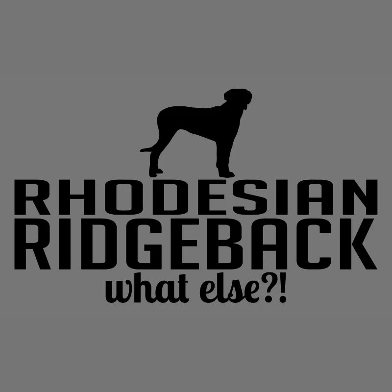 RHODESIAN RIDGEBACK what else Chiens Proverbes