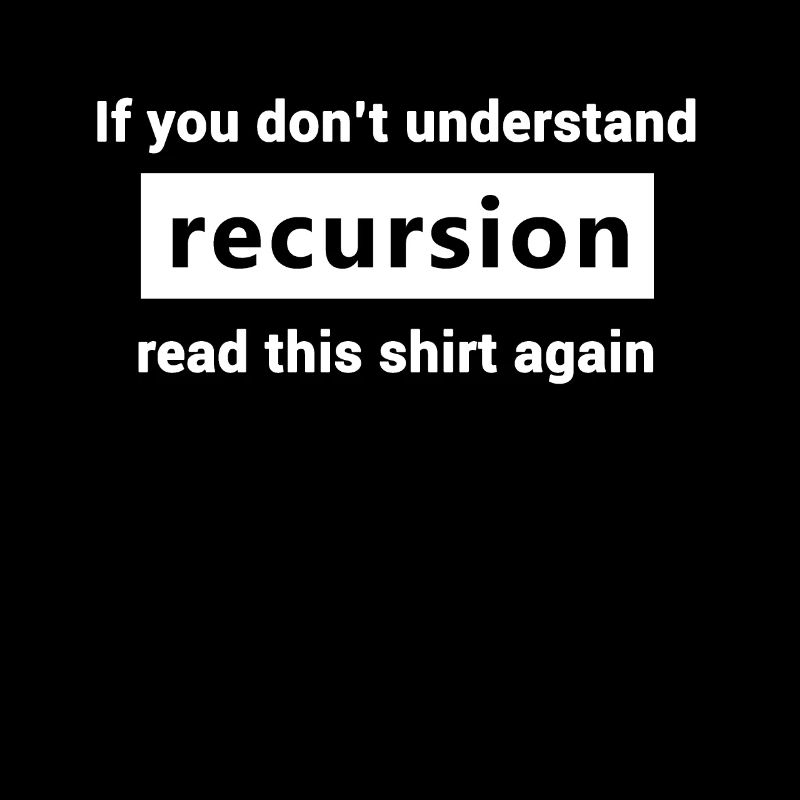 Recursion Definition Funny recursive shirt