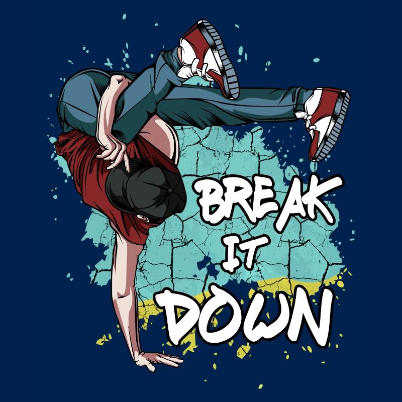 Breakdance Break It Down | Breakdancing Cadeau
