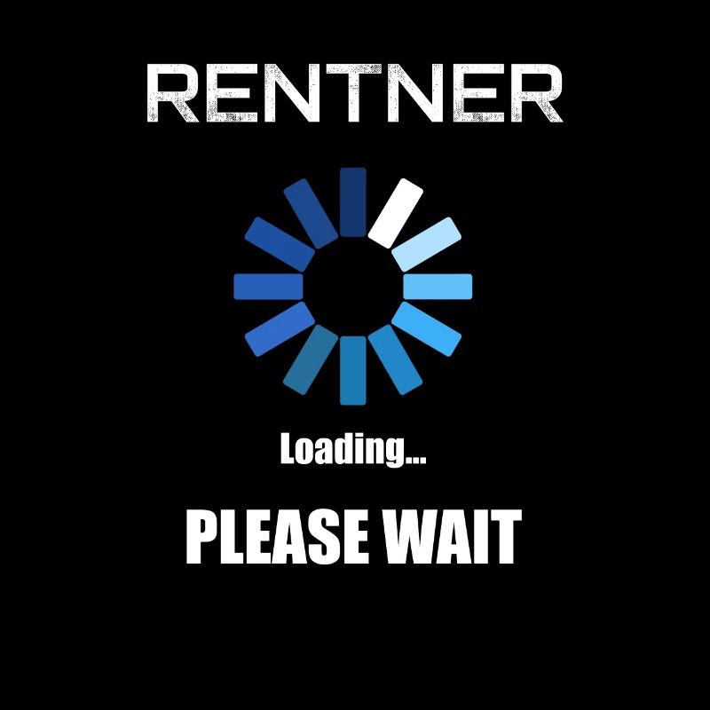 Rentner Loading Please Wait Rente Ladebalken Nerd