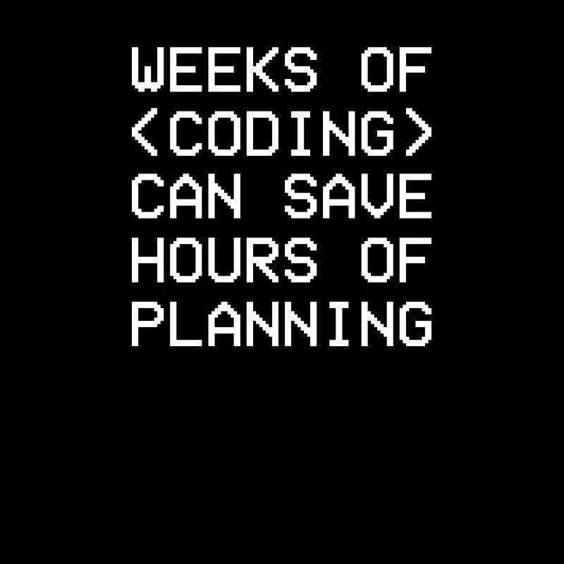 Weeks Coding Save Hours Planning Admin