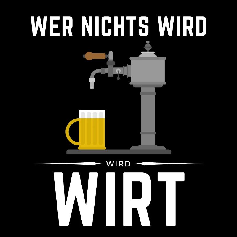 WER NICHTS WIRD - WIRD WIRT!