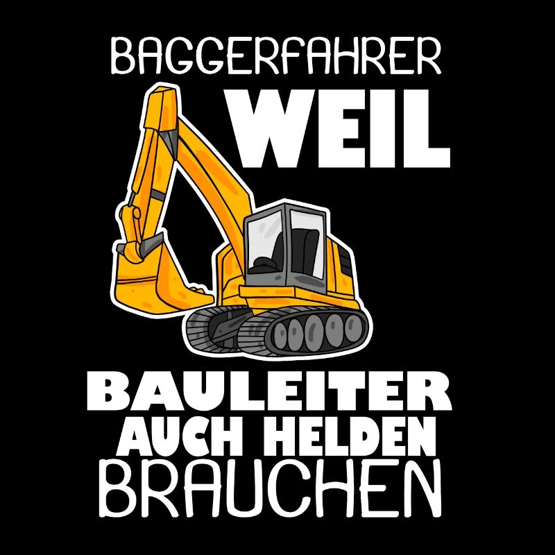 Bagger Baggerfahrer Spruch