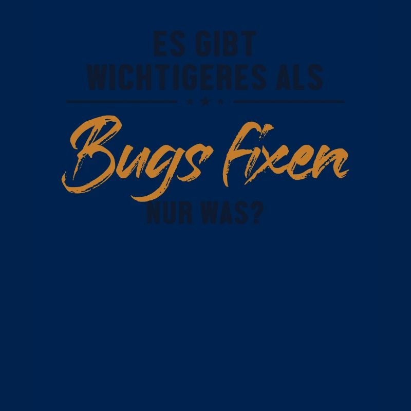 Wichtigeres als Bugs Fixen Developer Coder