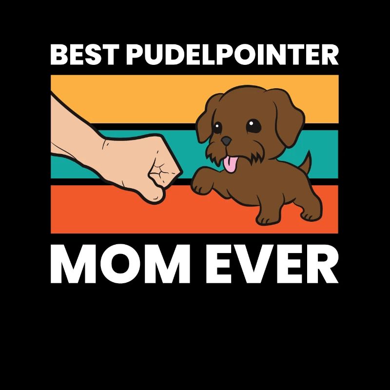 Best Pudelpointer Mom Ever