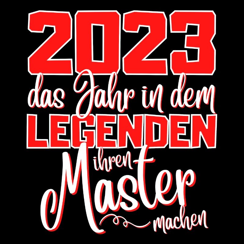 Master 2023 Abschluss Studium Spruch Legende