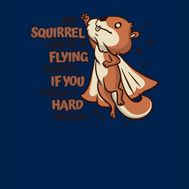 Any Squirrel Can Be A Flying Squirrel Squirrel