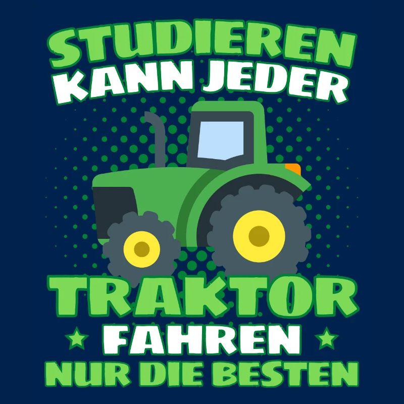 Lustiger Traktor Spruch Landwirt oder Bauer