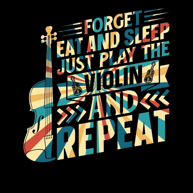 Oubliez de manger et de dormir Jouez simplement du violon Violonis