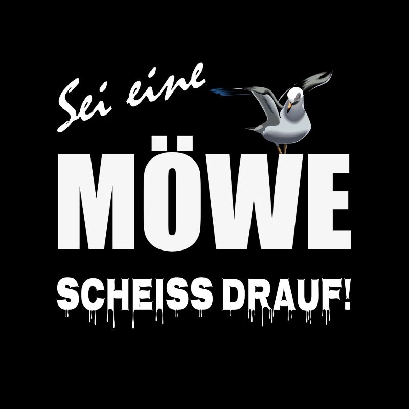 Sei eine Möwe scheiss drauf